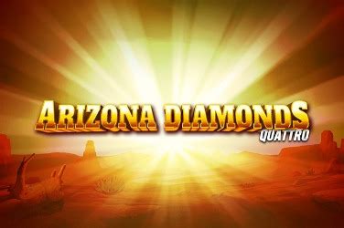 Arizona Diamonds Quattro Slot - Play Online