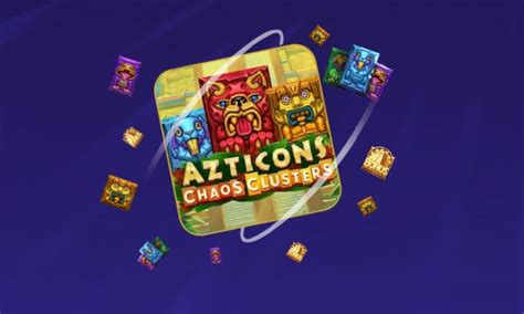 Azticons Chaos Clusters 888 Casino