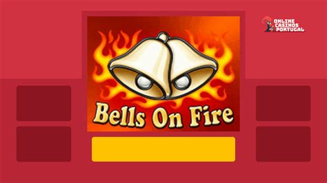 Bells On Fire Betano