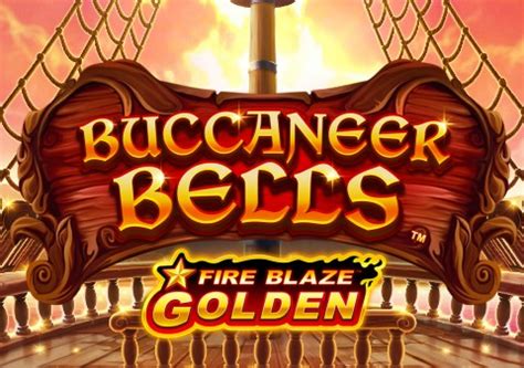 Fire Blaze Golden Buccaneer Bells Bwin