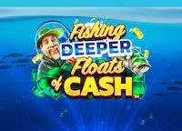 Fishing Deeper Floats Of Cash 1xbet