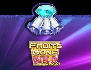 Fruits Gone Wild Deluxe Slot Gratis
