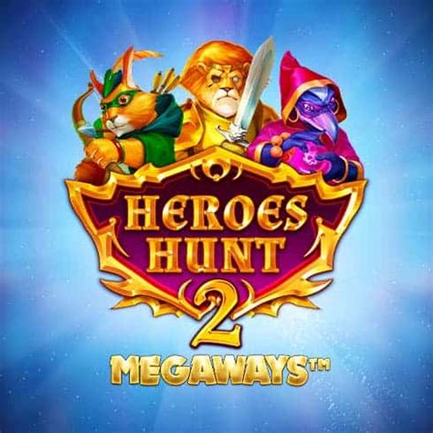 Heroes Hunt Megaways Parimatch