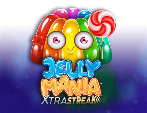 Jelly Mania Xtrastreak%E2%84%A2 Betano