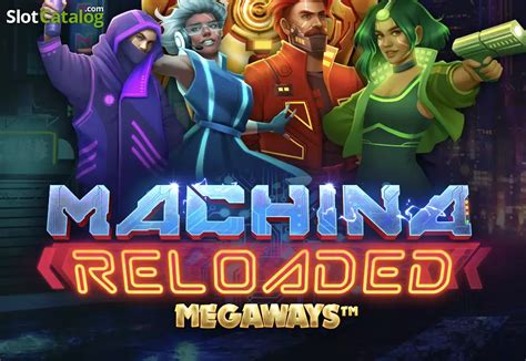 Machina Reloaded Megaways Slot Gratis