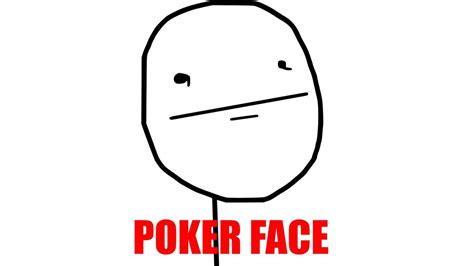 Meme Poker Face