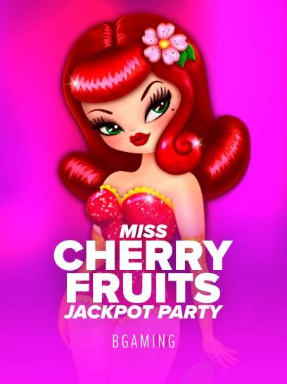Miss Cherry Fruits Jackpot Party Betsson