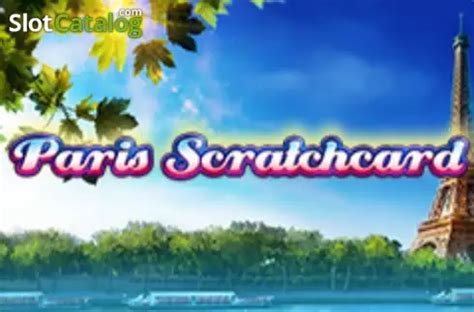 Paris Scratchcard Slot - Play Online