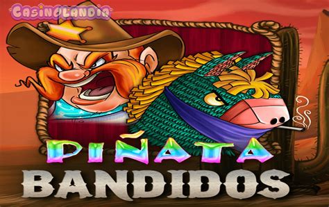 Pinata Bandidos Slot Gratis
