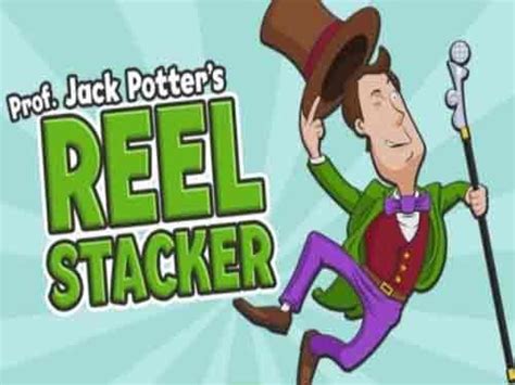 Prof Jack Potter S Reel Stacker Netbet