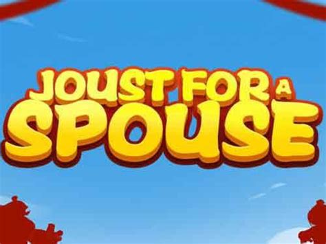 Slot Joust For A Spouse