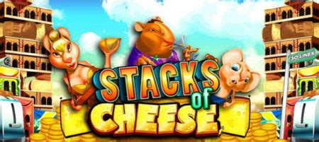 Stacks Of Cheese Slot - Play Online