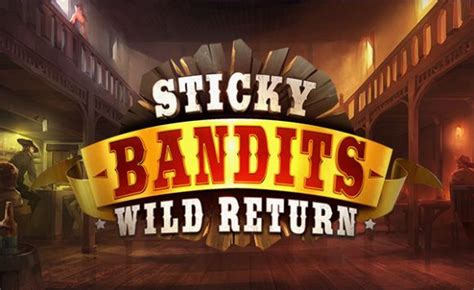 Sticky Bandits Wild Return Parimatch