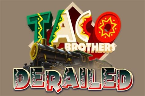 Taco Brothers Derailed 1xbet