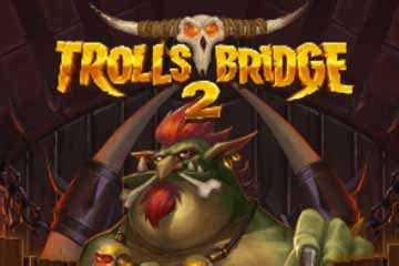 Trolls Bridge 2 Bodog