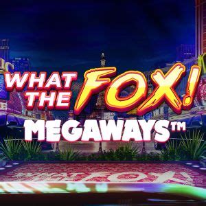 What The Fox Megaways Leovegas